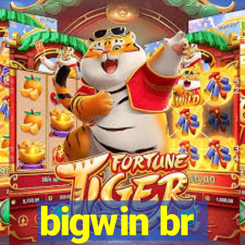 bigwin br