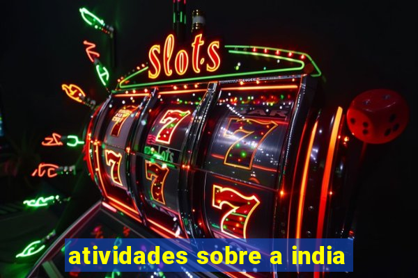 atividades sobre a india