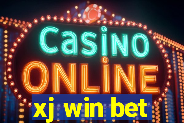 xj win bet