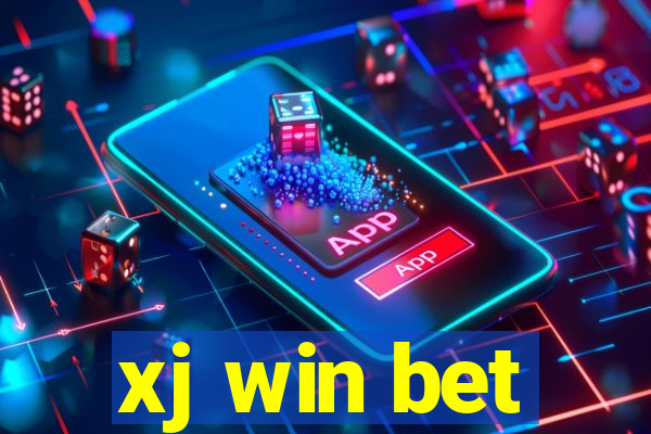 xj win bet