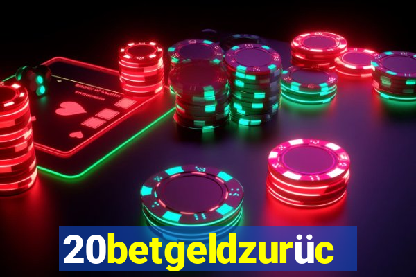 20betgeldzurück