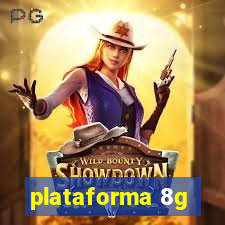 plataforma 8g