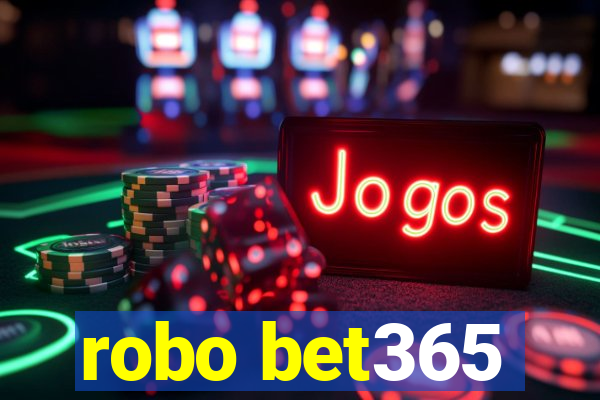 robo bet365