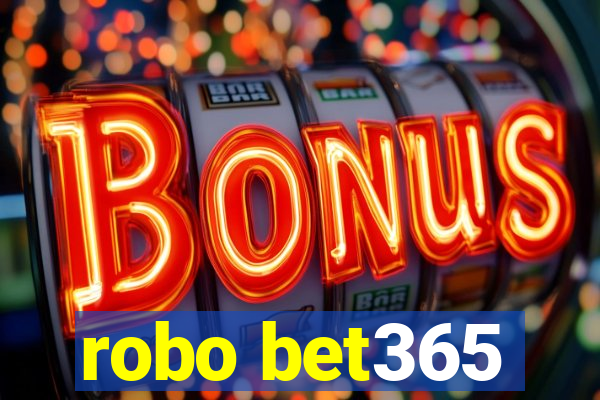 robo bet365