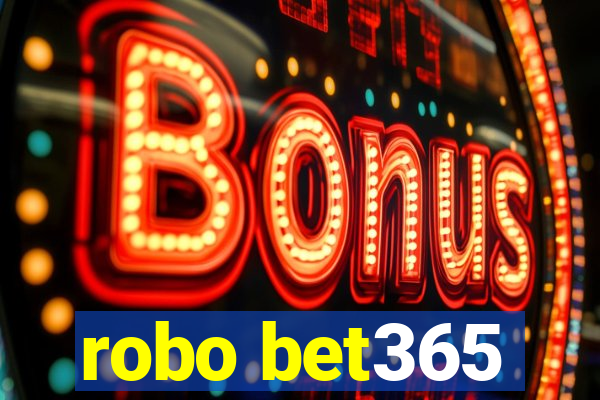 robo bet365