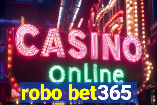 robo bet365