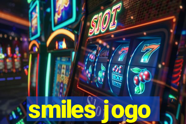 smiles jogo