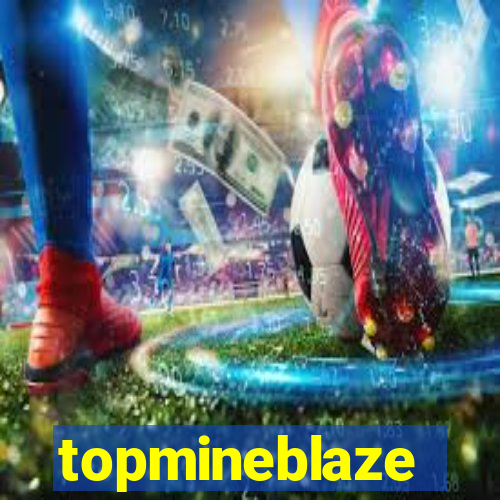 topmineblaze