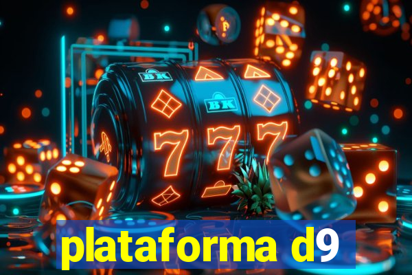 plataforma d9