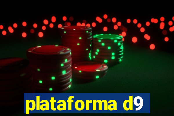 plataforma d9