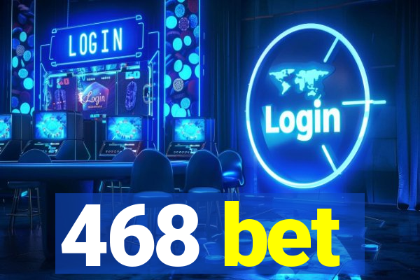 468 bet