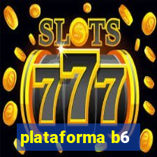 plataforma b6