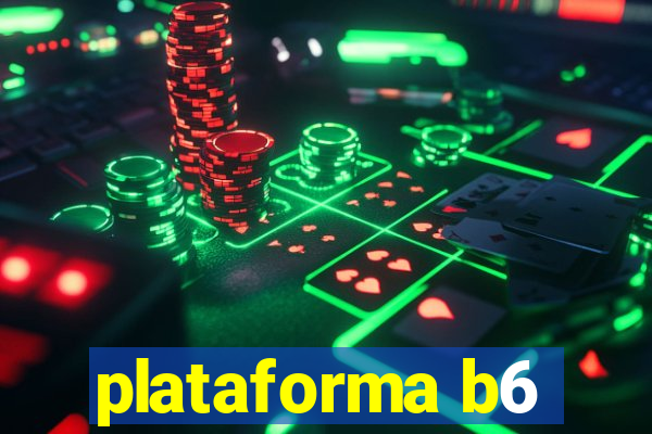 plataforma b6