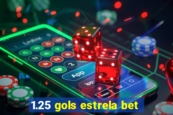 1.25 gols estrela bet