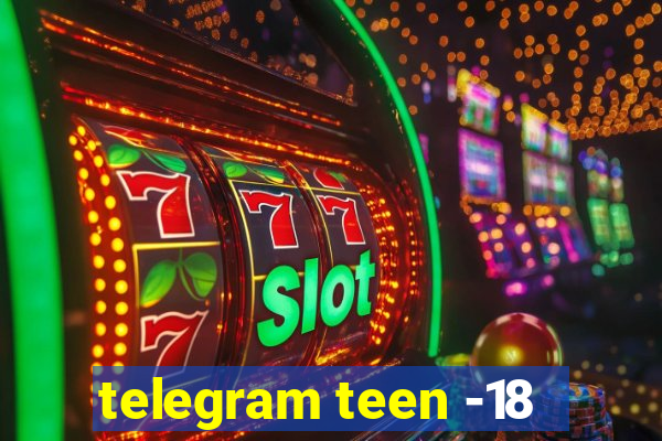 telegram teen -18