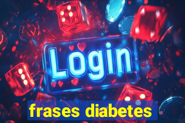 frases diabetes