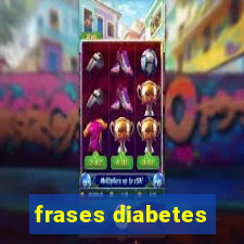 frases diabetes