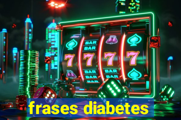 frases diabetes