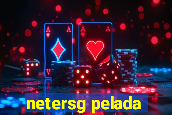 netersg pelada