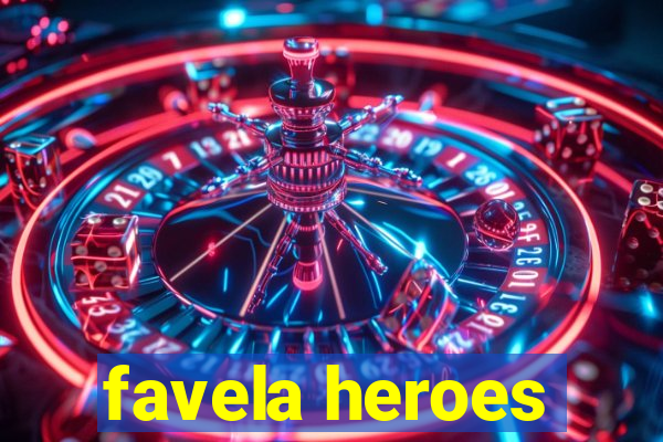 favela heroes