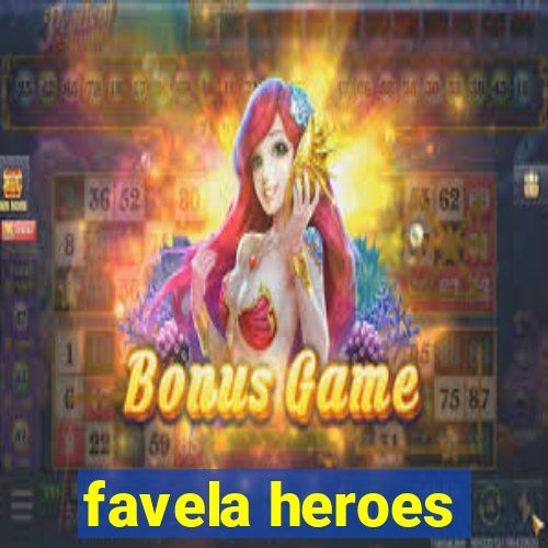 favela heroes