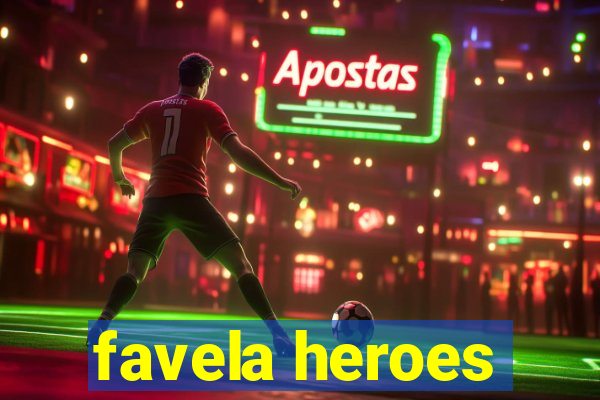 favela heroes