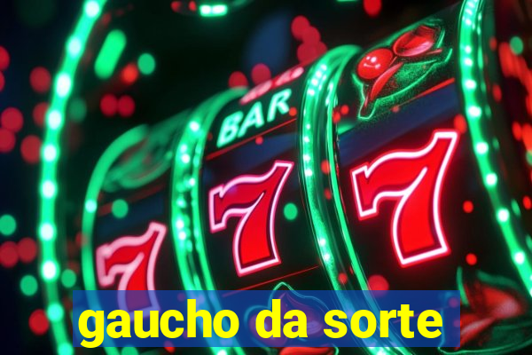 gaucho da sorte