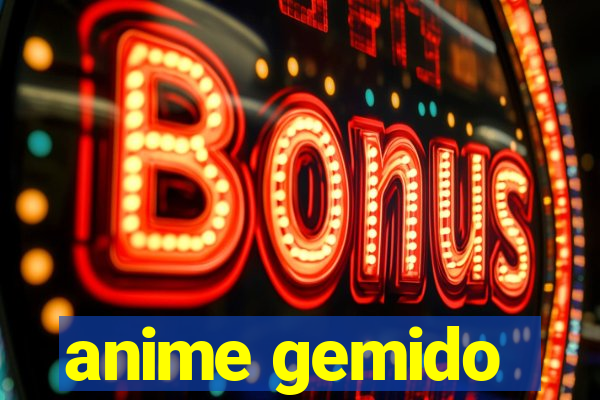 anime gemido