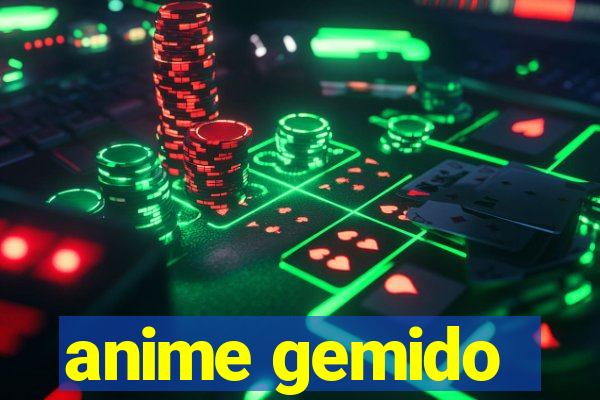 anime gemido