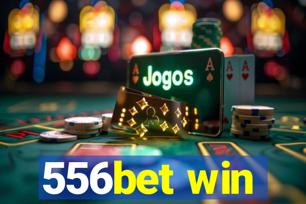 556bet win