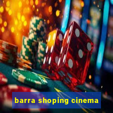 barra shoping cinema