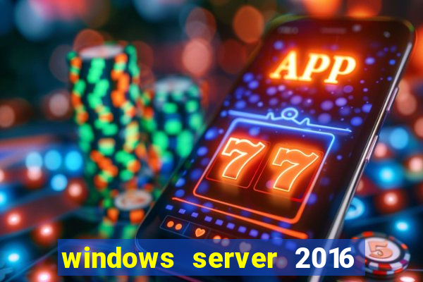 windows server 2016 download iso pt br