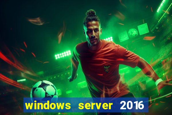 windows server 2016 download iso pt br