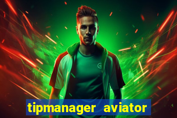 tipmanager aviator aposta 1