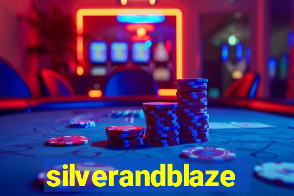 silverandblaze