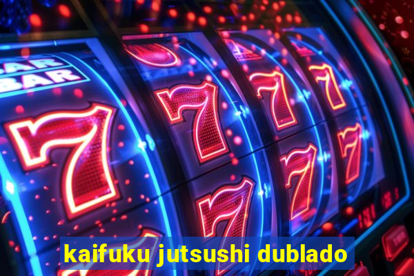 kaifuku jutsushi dublado