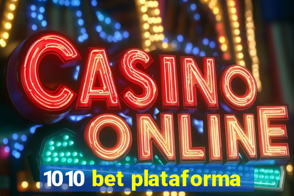 1010 bet plataforma