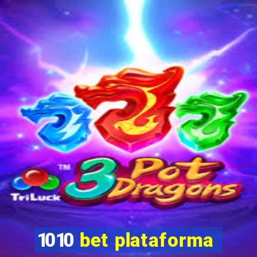 1010 bet plataforma