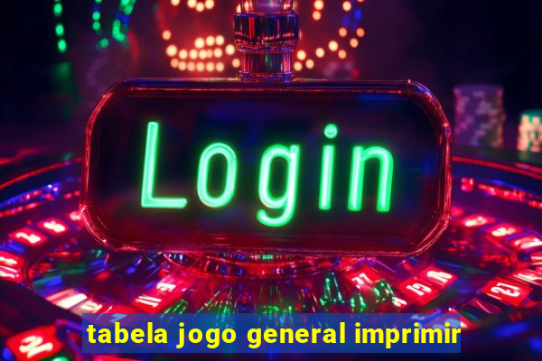 tabela jogo general imprimir