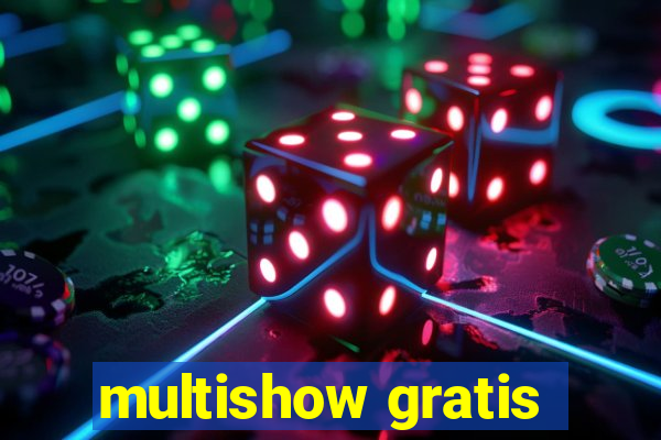 multishow gratis