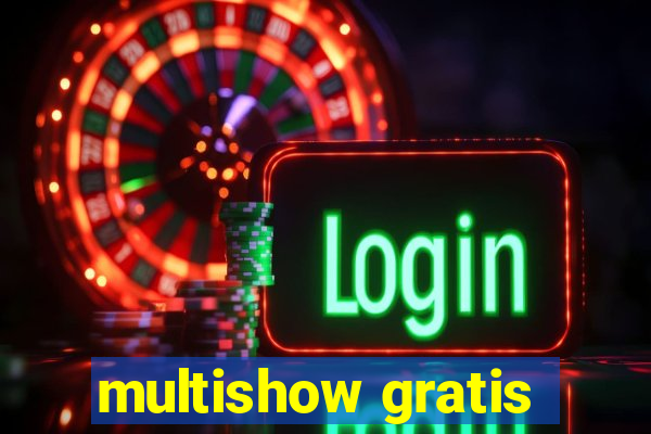 multishow gratis