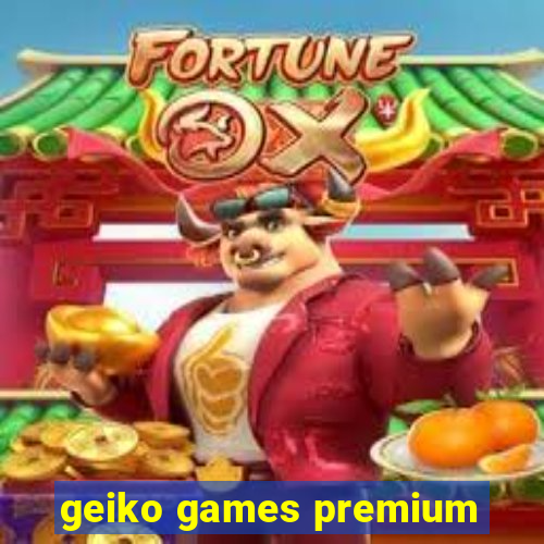 geiko games premium