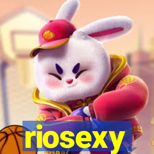 riosexy