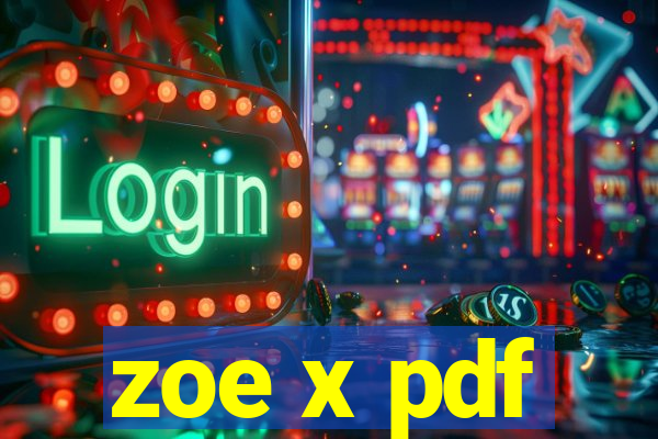 zoe x pdf