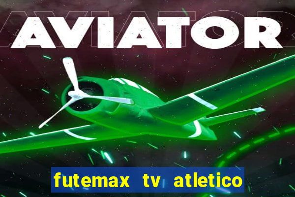 futemax tv atletico x botafogo