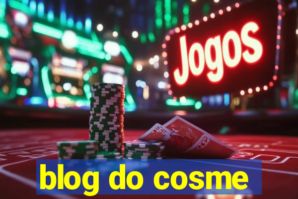 blog do cosme