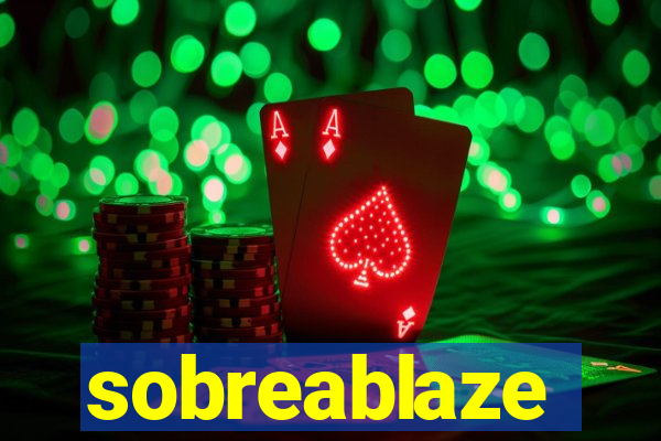 sobreablaze