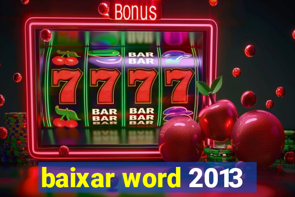 baixar word 2013