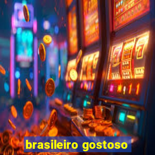 brasileiro gostoso