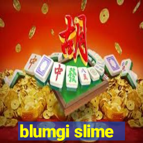 blumgi slime